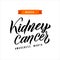 Vector Kidney Cancer Awareness Calligraphy Poster Design. Stroke Orange Ribbon. March is Cancer Awareness Month