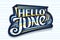 Vector lettering Hello June