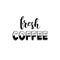 Vector lettering isolated on white background. Fresh coffee