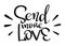 Vector lettering phrase - Send More Love -