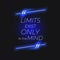 Vector Motivation Quote, Neon Shining Blue Frame Isolated, Limits Exist Only in the Mind.