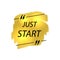 Vector Motivational Poster: Just START, Quote Frame on Golden Paint Splash, Colorful Illustration.