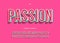 Vector passion font trendy typography