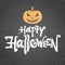 Vector poster with hand drawn type of Happy Halloween, pumpkin and spider on chalkboard background