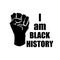 Vector poster I am Black history with human fist on white background.