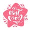 Vector quote Best mom in red shape of star. Excellent Mothers Day holiday calligraphy lettering for greeting card. Trend