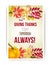 Vector quote - Giving thanks today, tomorrow, always. Happy Thanksgiving Day card template.