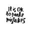 Vector quote. It`s Ok to make mistakes.