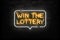 Vector realistic  neon sign of Win The Lottery logo for template decoration and layout covering on the wall background.