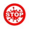 Vector red stoppage sign with white virus inside and black inscription Stop, prohibition symbol with coronavirus, covid