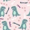 Vector seamless pattern with cute dinosaurus onpink background with text dino, roar and hello in flat cartoons style. Childish rep