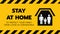 Vector of Shelter in Place or Family Stay at Home or Self Quarantine Yellow Background Sign with Tape. To Control Coronavirus or