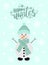Vectorial image of a cartoon snowman in a hat and scarf. Winter New Year and Christmas illustration. Hand-drawn greeting card agai
