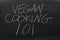 Vegan Cooking 101 On A Blackboard