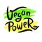 Vegan power - motivational quote. Hand drawn beautiful lettering. Print