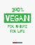 Vegan slogan. 100% vegan, for nature, for life lettering. Template for your t-shirt, banner, card and other design works.