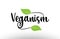 Veganism word text with green leaf logo icon design