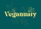 Veganuary Text design vector illustration on a green background