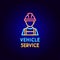 Vehicle Service Neon Label