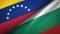 Venezuela and Bulgaria two flags textile cloth, fabric texture