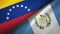 Venezuela and Guatemala two flags textile cloth, fabric texture