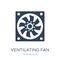 ventilating fan icon in trendy design style. ventilating fan icon isolated on white background. ventilating fan vector icon simple