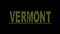 Vermont. Animated appearance of the inscription on line. Transparent Alpha channel.