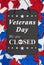 Veterans Day closed message on chalkboard with red, white and blue glitter stars