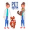 Veterinarian Woman Vector. Dog And Cat. Clinic For Animals. Pet Doctor, Nurse. Treatment For Wild, Domestic Animals