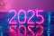 Vibrant Neon 2025 Sign Glowing Pink and Blue Over Wet Reflective Surface