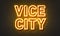 Vice city neon sign