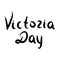 Victoria Day. Inscription lettering. Vector illustration on isolated background