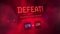 Video game graphic displaying the word ‘Defeat!’