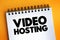 Video Hosting text on notepad, concept background