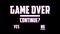A videogame ending screen text on a tv: Game over Continue Yes No choice . Game background with animation and glitch