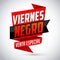 Viernes Negro venta especial - Spanish translation: Black Friday special sale