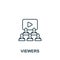 Viewers icon. Line simple Streaming icon for templates, web design and infographics