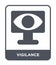 vigilance icon in trendy design style. vigilance icon isolated on white background. vigilance vector icon simple and modern flat