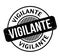 Vigilante rubber stamp