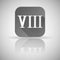 VIII roman numeral. Grey square icon with reflection