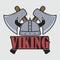 Viking logo with helmet and crossed axes. Clothes design, print