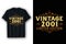 Vintage 2001 Limited Edition,2001 Vintage Retro Birthday T-shirt
