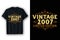 Vintage 2007 Limited Edition,2007 Vintage Retro Birthday T-shirt