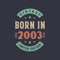 Vintage born in 2003, Born in 2003 retro vintage birthday design