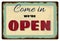 Vintage Come in We Are Open Sign