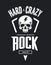 Vintage hard and crazy rock vector t-shirt logo isolated on dark background