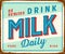 Vintage metal sign - Be Healthy Drink Milk Daily