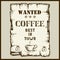 Vintage poster in Wild West style - wanted coffee best in town