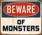 Vintage Rusty Beware of Monsters Metal Sign.