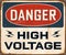 Vintage Rusty Danger High Voltage Metal Sign.